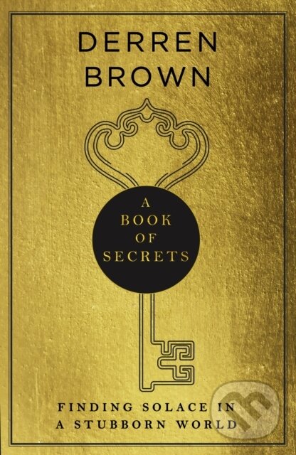 Kniha: A Book of Secrets (Derren Brown). Bantam Press, 2021 Kniha: A Book of Secrets (Derren Brown). Bantam Press, 2021