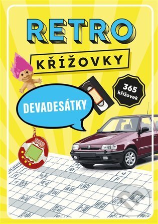 Kniha: Retro křížovky: Devadesátky (Naše nakladatelství). Naše nakladatelství, 2021 Kniha: Retro křížovky: Devadesátky (Naše nakladatelství). Naše nakladatelství, 2021