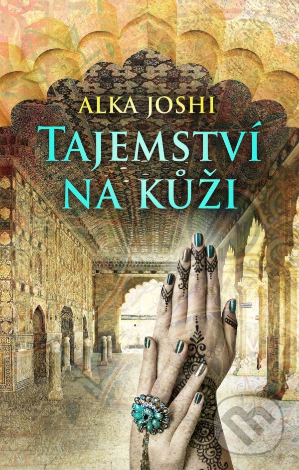 Kniha: Tajemství na kůži (Alka Joshi). Domino, 2021 Kniha: Tajemství na kůži (Alka Joshi). Domino, 2021