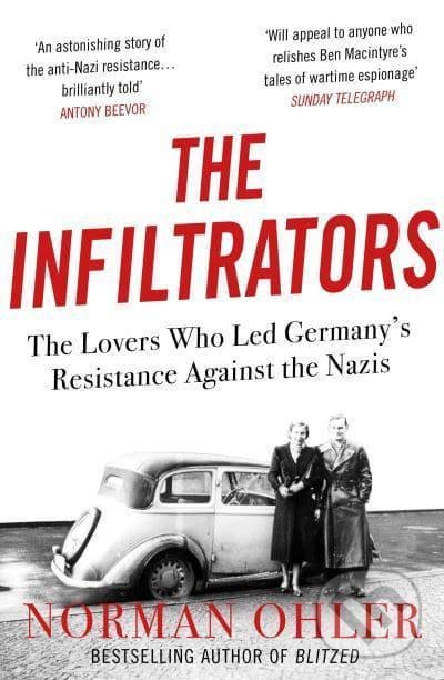 Infiltrators - Norman Ohler, Atlantic Books, 2021