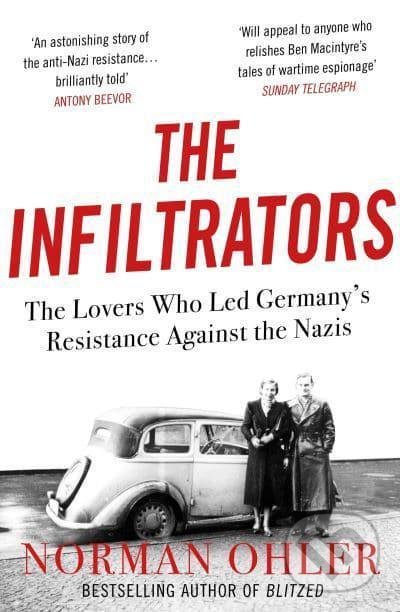 Kniha: Infiltrators (Norman Ohler). Atlantic Books, 2021 Kniha: Infiltrators (Norman Ohler). Atlantic Books, 2021