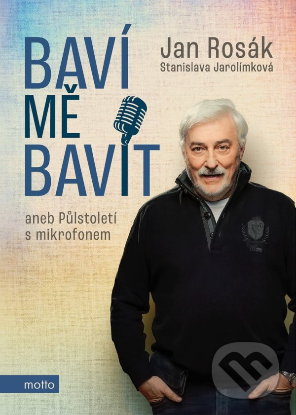 Kniha: Baví mě bavit (Jan Rosák a Stanislava Jarolímková). Motto, 2021 Kniha: Baví mě bavit (Jan Rosák a Stanislava Jarolímková). Motto, 2021