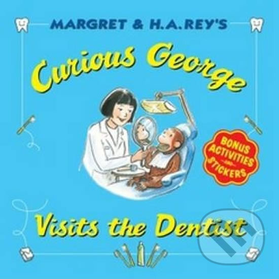 Kniha: Curious George Visits the Dentist (H.A. Rey). Houghton Mifflin, 2015 Kniha: Curious George Visits the Dentist (H.A. Rey). Houghton Mifflin, 2015
