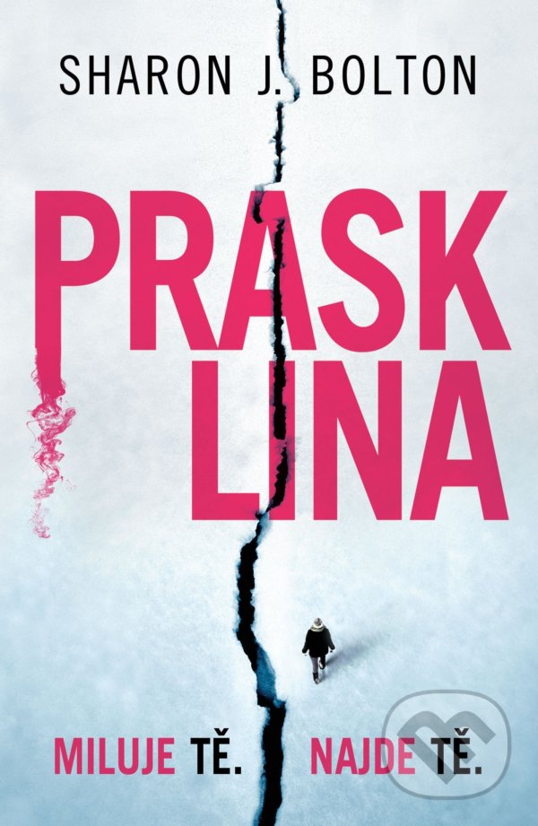 Kniha: Prasklina (Sharon J. Bolton). Domino, 2021 Kniha: Prasklina (Sharon J. Bolton). Domino, 2021
