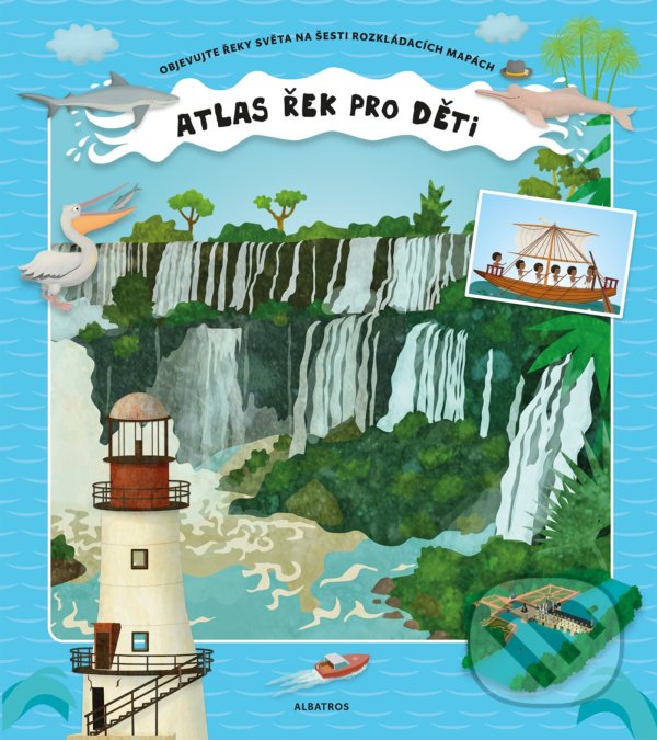Kniha: Atlas řek pro děti (Štěpánka Sekaninová). Albatros CZ, 2022 Kniha: Atlas řek pro děti (Štěpánka Sekaninová). Albatros CZ, 2022