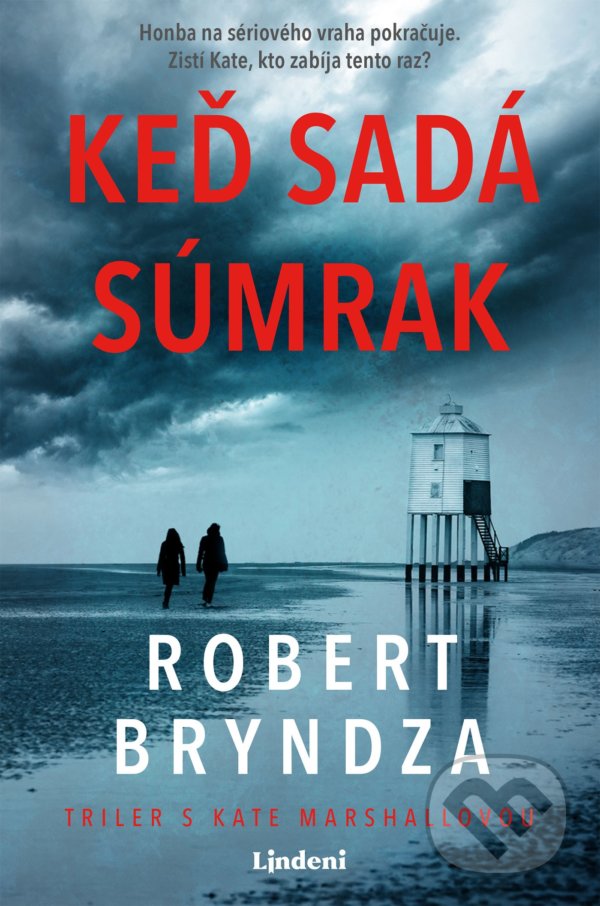 Kniha: Keď sadá súmrak (Robert Bryndza). Lindeni, 2022 Kniha: Keď sadá súmrak (Robert Bryndza). Lindeni, 2022