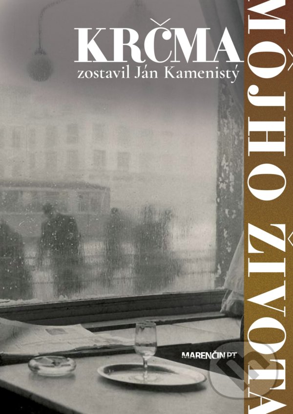 Kniha: Krčma môjho života (Ján Kamenistý). Marenčin PT, 2021 Kniha: Krčma môjho života (Ján Kamenistý). Marenčin PT, 2021