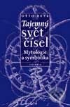 Kniha: Tajemný svět čísel (Otto Betz). Vyšehrad, 2002 Kniha: Tajemný svět čísel (Otto Betz). Vyšehrad, 2002