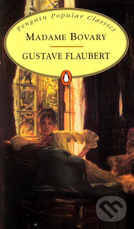 Kniha: Madame Bovary (Gustave Flaubert). Penguin Books, 1995 Kniha: Madame Bovary (Gustave Flaubert). Penguin Books, 1995