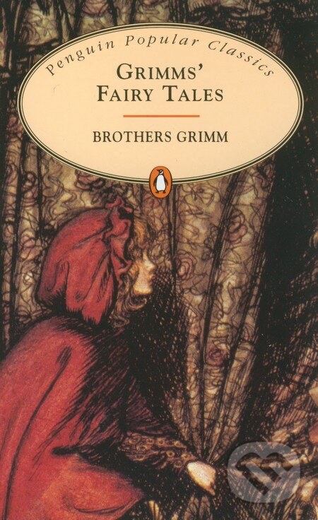 Kniha: Grimms' Fairy Tales (Brothers Grimm). Penguin Books, 1996 Kniha: Grimms' Fairy Tales (Brothers Grimm). Penguin Books, 1996