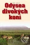 Kniha: Odysea divokých koní (Jiří Volf). Academia, 2002 Kniha: Odysea divokých koní (Jiří Volf). Academia, 2002