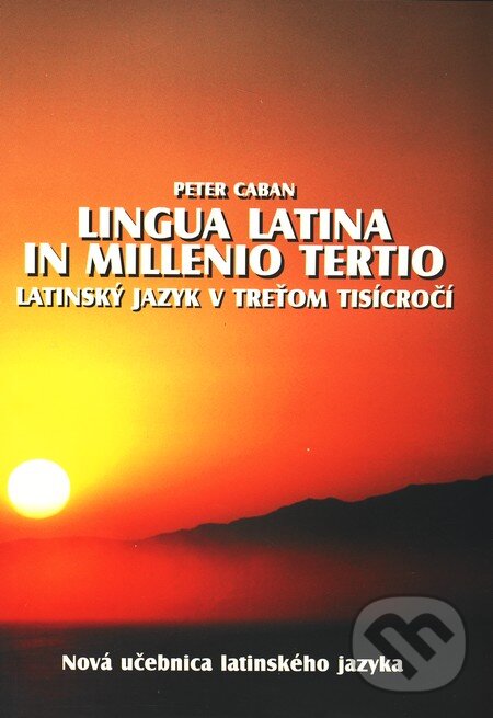 Kniha: Lingua latina in millenio tertio - Latinský jazyk v treťom tisícročí (Peter Caban). Magnet Press, 2002 Kniha: Lingua latina in millenio tertio - Latinský jazyk v treťom tisícročí (Peter Caban). Magnet Press, 2002