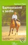 Kniha: Samostatně v sedle (Reinhard Meier). Brázda, 2001 Kniha: Samostatně v sedle (Reinhard Meier). Brázda, 2001