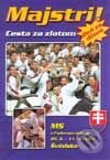 Kniha: Majstri! Cesta za zlatom (Oldřich Růžička). Computer Press, 2002 Kniha: Majstri! Cesta za zlatom (Oldřich Růžička). Computer Press, 2002