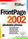 Kniha: Microsoft FrontPage 2002 - uživatelská příručka (Karel Voráček). Computer Press, 2002 Kniha: Microsoft FrontPage 2002 - uživatelská příručka (Karel Voráček). Computer Press, 2002