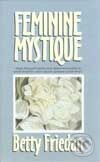 Kniha: Feminine mystique (Betty Friedan). Pragma, 2002 Kniha: Feminine mystique (Betty Friedan). Pragma, 2002