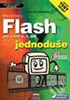 Kniha: Macromedia Flash jednoduše pro verze 4, 5, MX (Zdeněk Schneider). Computer Press, 2002 Kniha: Macromedia Flash jednoduše pro verze 4, 5, MX (Zdeněk Schneider). Computer Press, 2002