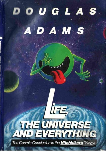 Kniha: The Life, The Universe and Everything (Douglas Adams). Pan Books, 1984 Kniha: The Life, The Universe and Everything (Douglas Adams). Pan Books, 1984