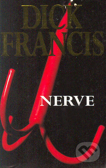 Kniha: Nerve (Dick Francis). Pan Books, 1990 Kniha: Nerve (Dick Francis). Pan Books, 1990
