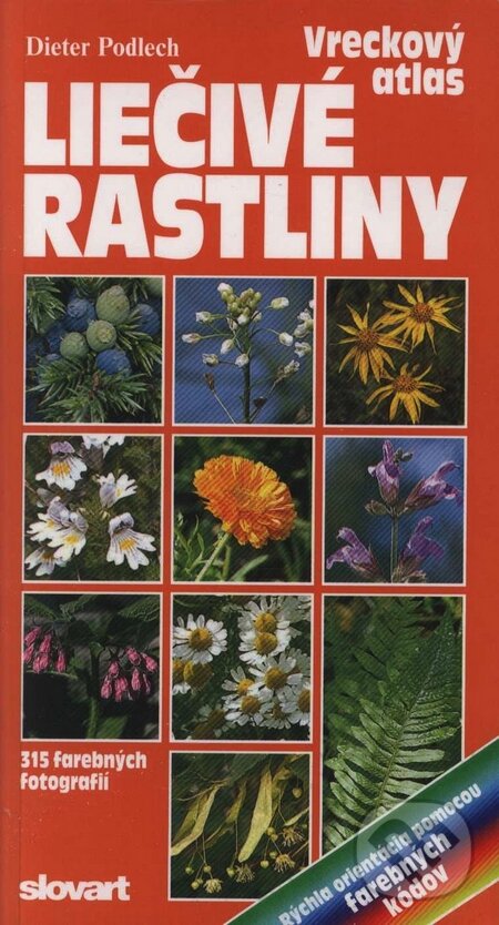 Kniha: Liečivé rastliny - Vreckový atlas (Autorský kolektív). Slovart, 2002 Kniha: Liečivé rastliny - Vreckový atlas (Autorský kolektív). Slovart, 2002