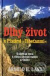 Kniha: Dlhý život s Piatimi „Tibeťanmi“ (Arnold H. Lanz). Slovenský spisovateľ, 2002 Kniha: Dlhý život s Piatimi „Tibeťanmi“ (Arnold H. Lanz). Slovenský spisovateľ, 2002