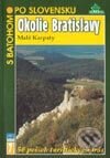 Kniha: Okolie Bratislavy - Malé Karpaty (Ján Lacika). DAJAMA, 2001 Kniha: Okolie Bratislavy - Malé Karpaty (Ján Lacika). DAJAMA, 2001