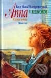 Kniha: Anna v Redmonde (Lucy Maud Montgomery). Slovenské pedagogické nakladateľstvo - Mladé letá, 2002 Kniha: Anna v Redmonde (Lucy Maud Montgomery). Slovenské pedagogické nakladateľstvo - Mladé letá, 2002