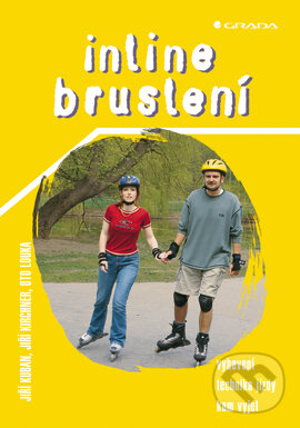 E-kniha: Inline bruslení (Jiří Kirchner, Jiří Kuban a Oto Louka). Grada, 2004 E-kniha: Inline bruslení (Jiří Kirchner, Jiří Kuban a Oto Louka). Grada, 2004