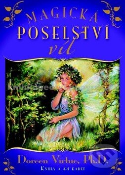 Kniha: Magická poselství víl (Doreen Virtue). Synergie, 2011 Kniha: Magická poselství víl (Doreen Virtue). Synergie, 2011