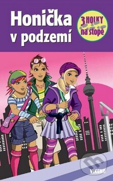 Kniha: Honička v podzemí (Mira Sol). Víkend, 2011 Kniha: Honička v podzemí (Mira Sol). Víkend, 2011