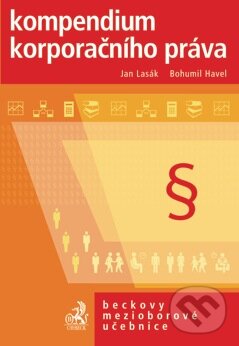 Kniha: Kompendium korporačního práva (Bohumil Havel a Jan Lasák). C. H. Beck, 2011 Kniha: Kompendium korporačního práva (Bohumil Havel a Jan Lasák). C. H. Beck, 2011