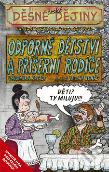 Kniha: Odporné dětství a příšerní rodiče (Vladimíra Krejčí). Egmont ČR, 2011 Kniha: Odporné dětství a příšerní rodiče (Vladimíra Krejčí). Egmont ČR, 2011