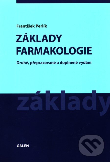 Kniha: Základy farmakologie (František Perlík). Galén, 2011 Kniha: Základy farmakologie (František Perlík). Galén, 2011