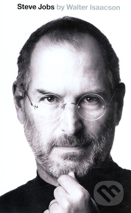 Kniha: Steve Jobs (Walter Isaacson). Little, Brown, 2011 Kniha: Steve Jobs (Walter Isaacson). Little, Brown, 2011