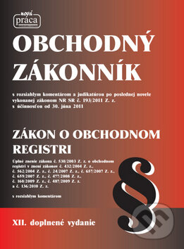 Kniha: Obchodný zákonník - Zákon o obchodnom registri (Nová Práca). Nová Práca, 2011 Kniha: Obchodný zákonník - Zákon o obchodnom registri (Nová Práca). Nová Práca, 2011
