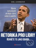 Kniha: Rétorika pro lídry (Shel Leanne). BIZBOOKS Kniha: Rétorika pro lídry (Shel Leanne). BIZBOOKS