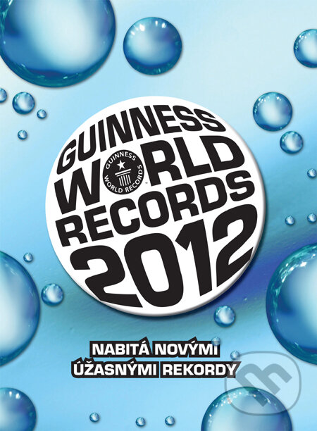 Kniha: Guinness World Records 2012 (Slovart CZ). Slovart CZ, 2011 Kniha: Guinness World Records 2012 (Slovart CZ). Slovart CZ, 2011
