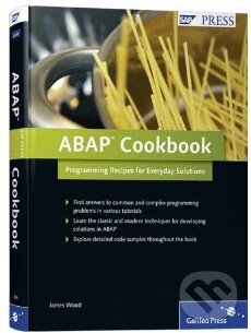 Kniha: ABAP Cookbook (James Wood). Galileo, 2010 Kniha: ABAP Cookbook (James Wood). Galileo, 2010