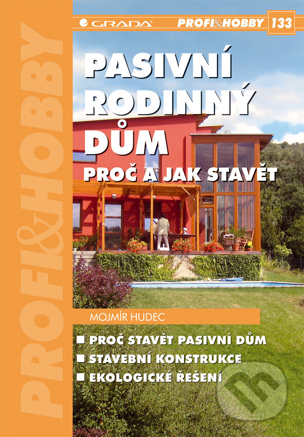 E-kniha: Pasivní rodinný dům (Mojmír Hudec). Grada, 2008 E-kniha: Pasivní rodinný dům (Mojmír Hudec). Grada, 2008