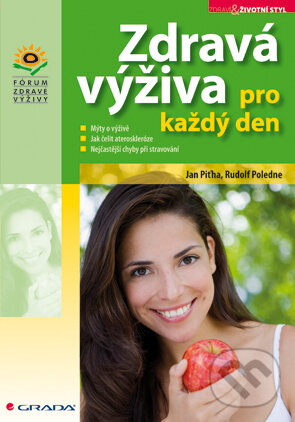 E-kniha: Zdravá výživa pro každý den (Jan Piťha a Rudolf Poledne). Grada, 2009 E-kniha: Zdravá výživa pro každý den (Jan Piťha a Rudolf Poledne). Grada, 2009