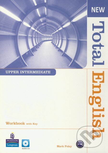Kniha: New Total English - Upper Intermediate - Workbook with Key (+ Audio CD) (Mark Foley). Pearson, Longman, 2011 Kniha: New Total English - Upper Intermediate - Workbook with Key (+ Audio CD) (Mark Foley). Pearson, Longman, 2011