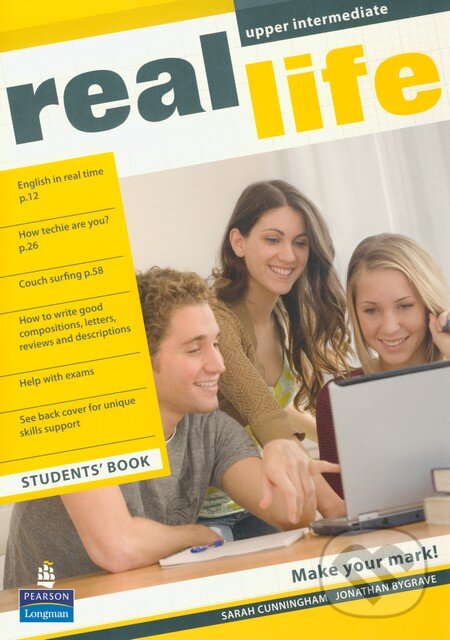 Kniha: Real Life - Upper Intermediate - Students Book (Jonahan Bygrave a Sarah Cunningham). Pearson, Longman, 2011 Kniha: Real Life - Upper Intermediate - Students Book (Jonahan Bygrave a Sarah Cunningham). Pearson, Longman, 2011
