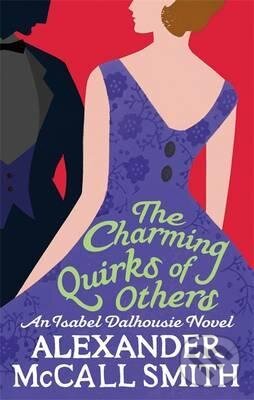 Kniha: The Charming Quirks of Others (Alexander McCall Smith). Little, Brown, 2011 Kniha: The Charming Quirks of Others (Alexander McCall Smith). Little, Brown, 2011