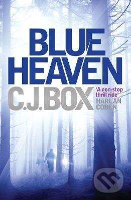 Kniha: Blue Heaven (C. J. Box). Atlantic Books, 2011 Kniha: Blue Heaven (C. J. Box). Atlantic Books, 2011
