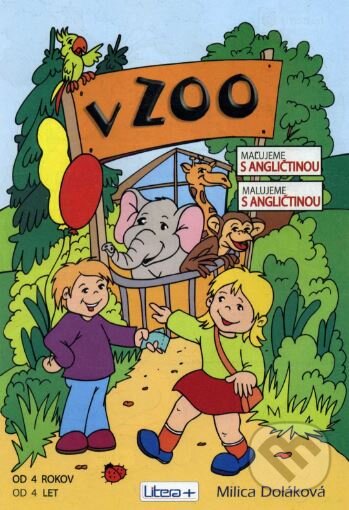 Kniha: V ZOO (Milica Doláková). Litera, s.r.o., 2005 Kniha: V ZOO (Milica Doláková). Litera, s.r.o., 2005