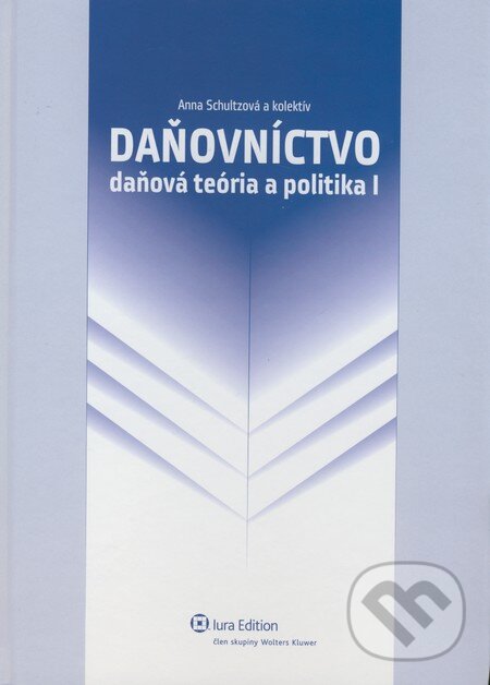 Kniha: Daňovníctvo (Anna Schultzová a kolektív). Wolters Kluwer (Iura Edition), 2011 Kniha: Daňovníctvo (Anna Schultzová a kolektív). Wolters Kluwer (Iura Edition), 2011