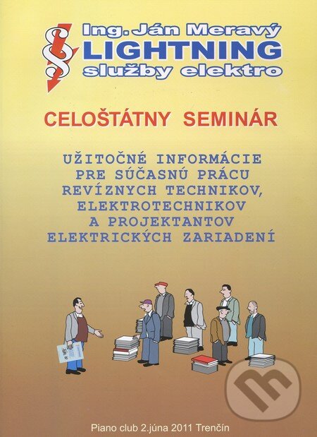 Kniha: Celoštátny seminár (Ján Meravý). Ing. Ján Meravý - Lightning, 2011 Kniha: Celoštátny seminár (Ján Meravý). Ing. Ján Meravý - Lightning, 2011