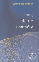 Kniha: Sám, ale ne osamělý (Wunibald Müller). Portál, 2011 Kniha: Sám, ale ne osamělý (Wunibald Müller). Portál, 2011