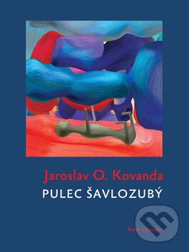 Kniha: Pulec šavlozubý (Jaroslav Kovanda). Artes Liberales, 2009 Kniha: Pulec šavlozubý (Jaroslav Kovanda). Artes Liberales, 2009