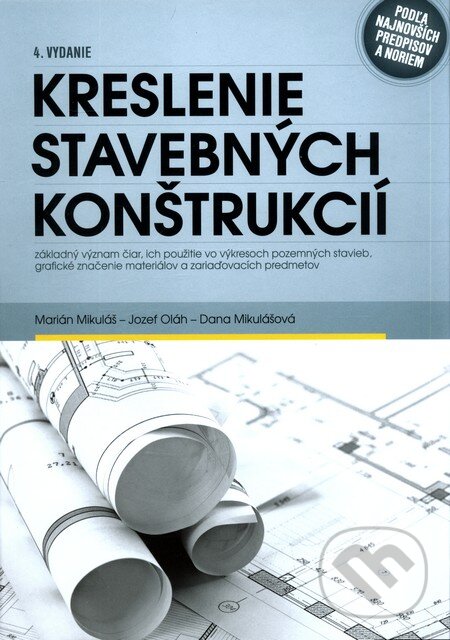 Kniha: Kreslenie stavebných konštrukcií (Marián Mikuláš). Jaga group, 2011 Kniha: Kreslenie stavebných konštrukcií (Marián Mikuláš). Jaga group, 2011